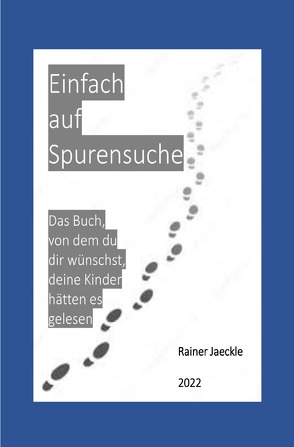 Einfach auf Spurensuche von Jäckle,  Rainer