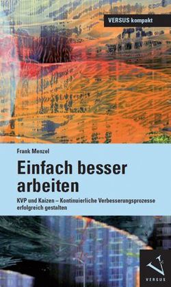 Einfach besser arbeiten von Menzel,  Frank