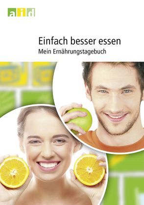 Einfach besser essen – Mein Ernährungstagebuch von Groeneveld,  Maike