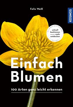 Einfach Blumen von Weiß,  Felix