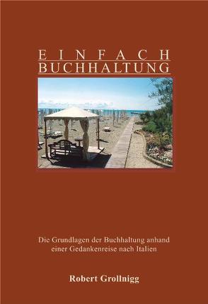 Einfach.Buchhaltung von Grollnigg,  Robert