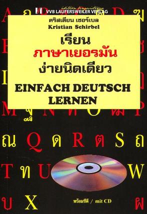 Einfach Deutsch lernen – Sprachkurs Deutsch für Thailänder mit CD zum Buch von Schirbel,  Kristian