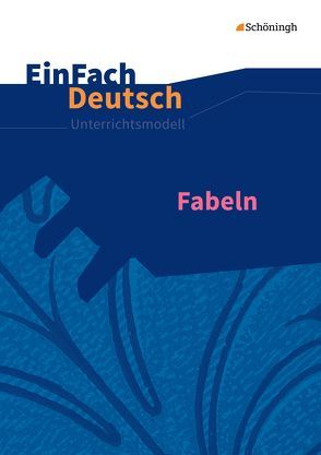 EinFach Deutsch Unterrichtsmodelle von Schwake,  Anne, Schwake,  Timotheus