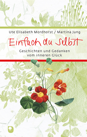 Einfach du selbst von Jung,  Martina, Mordhorst,  Ute Elisabeth