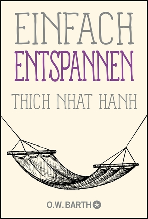 Einfach entspannen von Hanh,  Thich Nhat, Richard,  Ursula