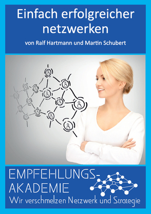 Einfach erfolgreicher netzwerken von Hartmann,  Ralf, Schubert,  Martin