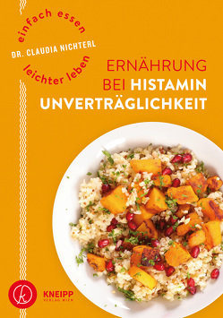 Einfach essen – leichter leben Ernährung bei Histaminunverträglichkeit von Nichterl,  Claudia