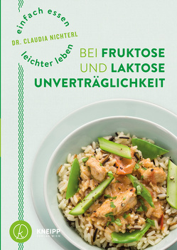 Einfach essen – leichter leben mit Fruktose- und Laktoseunverträglichkeit von Nichterl,  Claudia