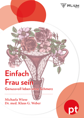 Einfach Frau sein von Weber,  Dr. med. Klaus G., Wiese,  Michaela