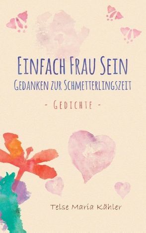 Einfach Frau sein von Kähler,  Telse Maria