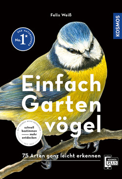 Einfach Gartenvögel von Weiß,  Felix