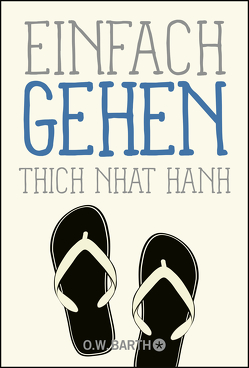 Einfach gehen von Richard,  Ursula, Thich,  Nhat Hanh