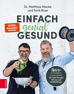 Einfach genial gesund von Manke,  Matthias, Rose,  Tarik