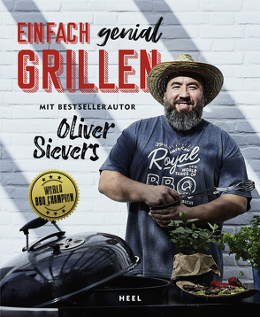 Einfach genial Grillen von Sievers,  Oliver