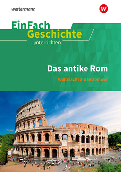 EinFach Geschichte …unterrichten von Anniser,  Marco, Rosenthal,  Achim, Satter,  Oliver, Schlatter,  Philippe