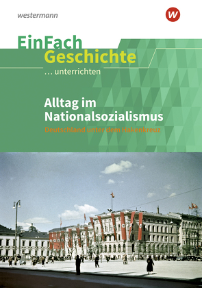 EinFach Geschichte …unterrichten von Satter,  Oliver