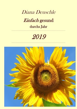 Einfach gesund durchs Jahr 2019 von Deuschle,  Diana