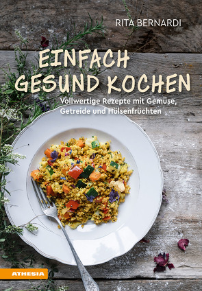 Einfach gesund kochen von Bernardi,  Rita