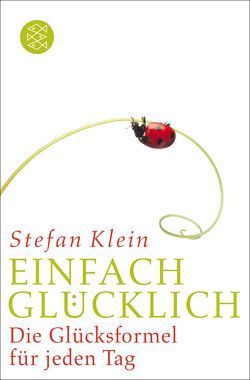 Einfach glücklich von Klein,  Stefan