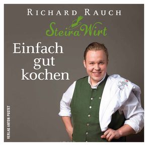 Einfach gut kochen von Rauch,  Richard