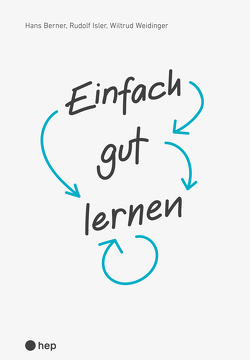 Einfach gut lernen (E-Book) von Berner,  Hans, Isler,  Rudolf, Weidinger,  Wiltrud