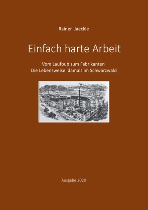 Einfach harte Arbeit von Jäckle,  Rainer