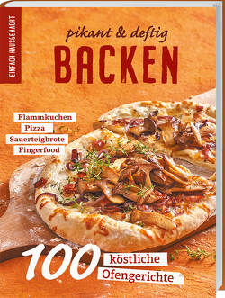 Einfach Hausgemacht: Backen – pikant & deftig