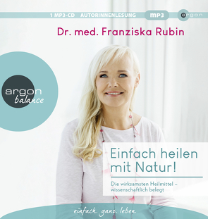 Einfach heilen mit Natur! von Rubin,  Franziska