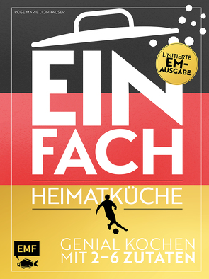 Einfach – Heimatküche: Limitierte EM-Ausgabe von Donhause,  Rose Marie