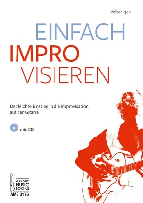 Einfach improvisieren von Ilgen,  Volker