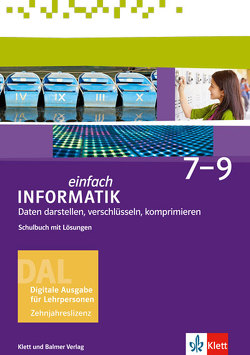 Einfach Informatik / Einfach Informatik 7 ─ 9 Daten darstellen, verschlüsseln, komprimieren von Hromkovic,  Juraj