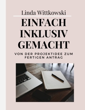 Einfach inklusiv gemacht von Wittkowski,  Linda