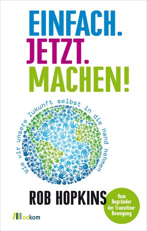 Einfach. Jetzt. Machen! von Elborg,  Martin, Hopkins,  Rob, Sprenger,  Iris, Wessling,  Gerd