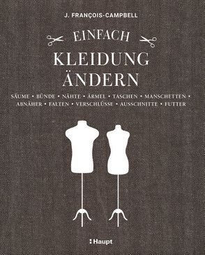 Einfach Kleidung ändern von François-Campbell,  J.