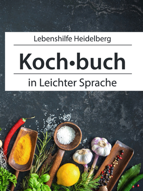 Einfach Kochen in leichter Sprache von Schwab,  Steffen