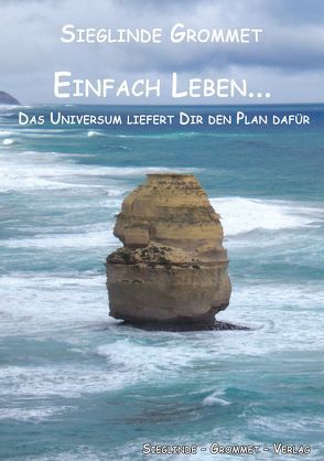 Einfach leben… von Grommet,  Sieglinde