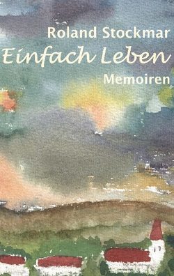 Einfach Leben von Stockmar,  Roland