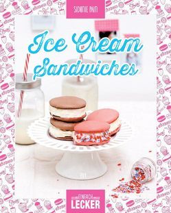 Einfach lecker: Ice Cream Sandwiches von Pain,  Sidonie