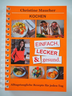 Einfach, lecker & gesund von Maucher,  Christine