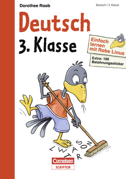 Einfach lernen mit Rabe Linus – Deutsch 3. Klasse von Leuchtenberg,  Stefan, Mark,  Bernhard, Pitter,  Klaus, Raab,  Dorothee, Schliehe,  Karin