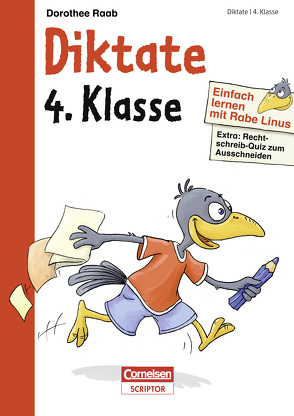 Einfach lernen mit Rabe Linus – Diktate 4. Klasse von Leuchtenberg,  Stefan, Raab,  Dorothee, Wagendristel,  Eva