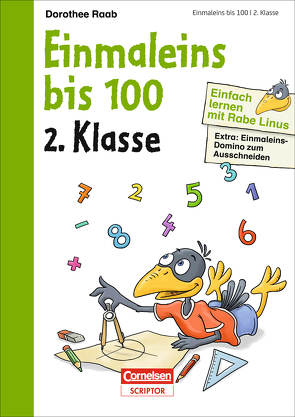 Einfach lernen mit Rabe Linus – Einmaleins bis 100 2. Klasse von Abel,  Bettina, Leuchtenberg,  Stefan, Raab,  Dorothee