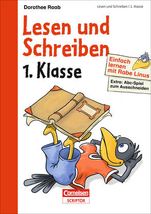 Einfach lernen mit Rabe Linus – Lesen und Schreiben 1. Klasse von Abel,  Bettina, Leuchtenberg,  Stefan, Raab,  Dorothee