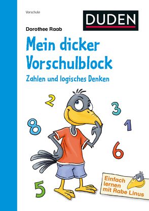 Einfach lernen mit Rabe Linus – Mein dicker Vorschulblock: Zahlen und logisches Denken von Raab,  Dorothee