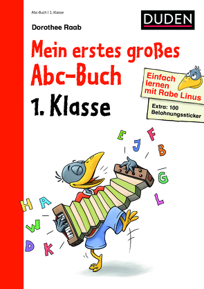 Einfach lernen mit Rabe Linus – Mein erstes großes Abc-Buch von Leuchtenberg,  Stefan, Raab,  Dorothee