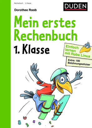 Einfach lernen mit Rabe Linus – Mein erstes Rechenbuch von Leuchtenberg,  Stefan, Raab,  Dorothee