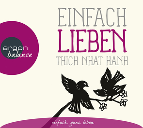 Einfach lieben von Richard,  Ursula, Schäfer,  Herbert, Thich,  Nhat Hanh