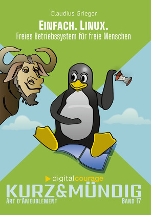 Einfach. Linux. von Grieger,  Claudius, Schwahlen,  Katrin, Simon,  Leena, Wienold,  Isabel