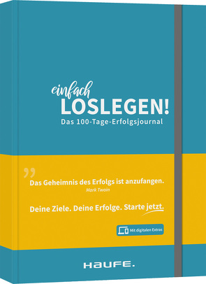 Einfach loslegen! Das 100-Tage-Erfolgsjournal – inkl. Augmented-Reality-App von Kurth,  Steffen, Landkammer,  Bernhard, Plitt,  Elvira