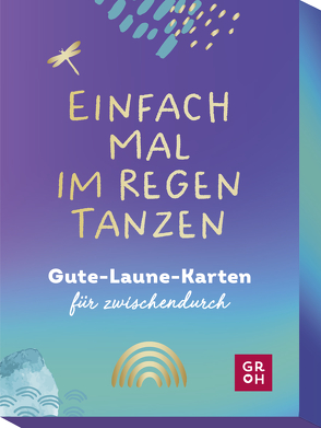 Einfach mal im Regen tanzen von Groh Verlag